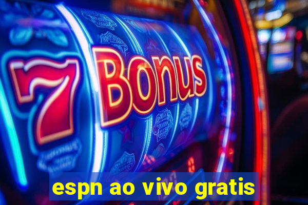 espn ao vivo gratis